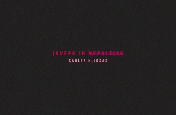 saules-kliosas-ikvepk-ir-nepaleisk-man-gaila