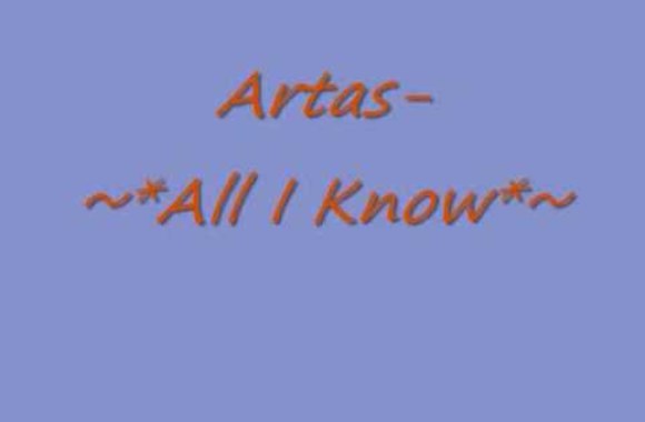 VIDEO kadras: Artas- All I know