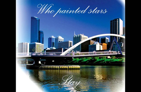 VIDEO kadras: WHO PAINTED STARS - STAY  (2014 new sound)