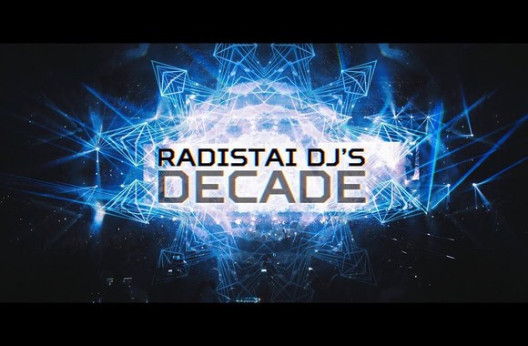 radistai-djs-decade-official-10-years-b-day-video