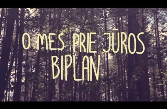 VIDEO kadras: „Biplan“ – „O mes prie jūros“