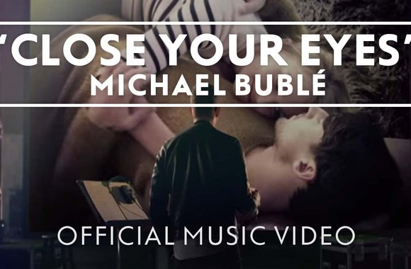 VIDEO kadras: Michaelas Buble – „Close Your Eyes“
