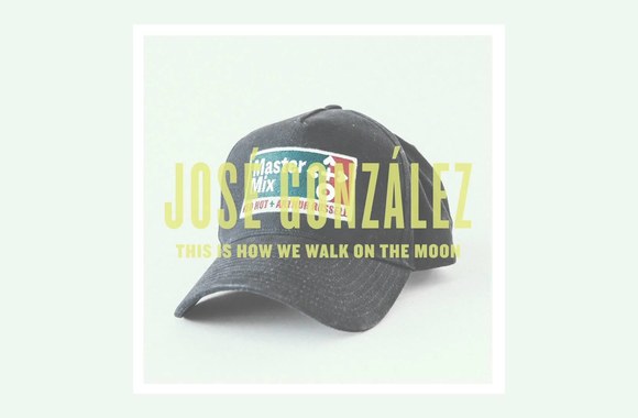 jose-gonzalez-the-is-how-we-walk-on-the-moon