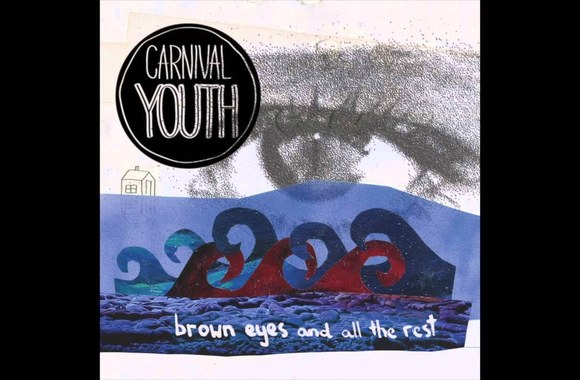 carnival-youth-brown-eyes-and-all-the-rest
