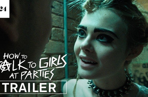 how-to-talk-to-girls-at-parties-official-trailer-hd-a24