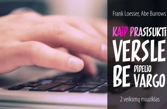 VIDEO kadras: Kaip prasisukti versle be didelio vargo