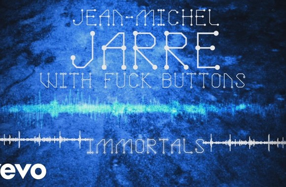 jean-michel-jarre-fuck-buttons-immortals