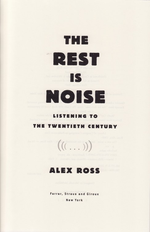Knygos viršelis: A. Ross „The Rest is Noise: Listening to the Twentieth Century“ 