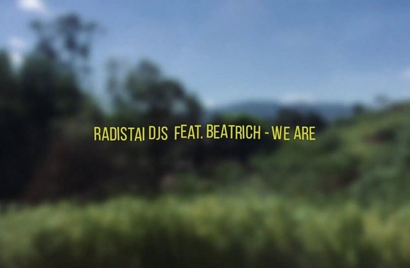 radistai-djs-ft-beatrich-we-are