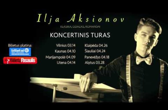 VIDEO kadras: Ilja Aksionov koncertinis turas „Klasika, džiazas, romansai“